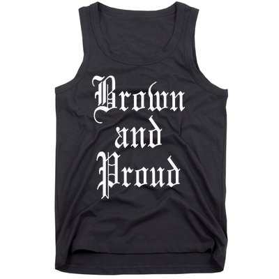 Brown And Proud Latino Mexican Raza Chicano Oldies Cholo Tank Top