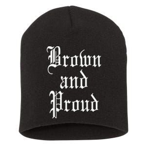 Brown And Proud Latino Mexican Raza Chicano Oldies Cholo Short Acrylic Beanie