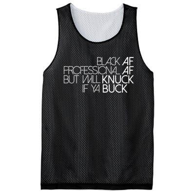 Black Af Professional Af But I Will Knuck If Ya Buck Funny Mesh Reversible Basketball Jersey Tank