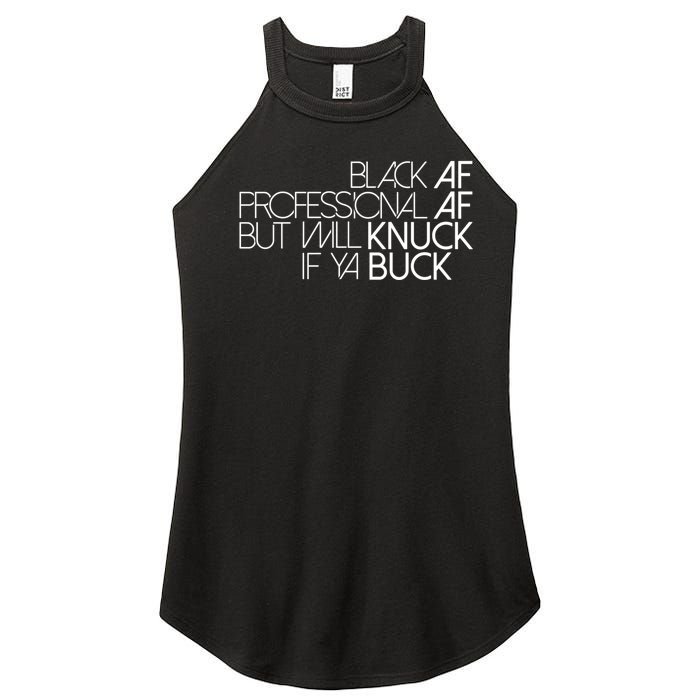 Black Af Professional Af But I Will Knuck If Ya Buck Funny Women's Perfect Tri Rocker Tank