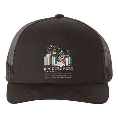 Booktrovert A Person Who Prefers The Company Of Fictional Characters To Read Peo Yupoong Adult 5-Panel Trucker Hat
