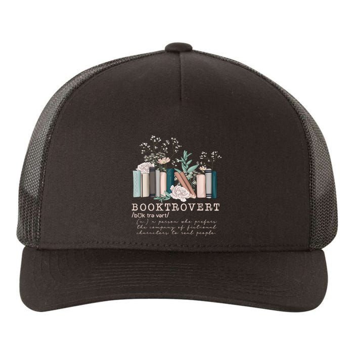 Booktrovert A Person Who Prefers The Company Of Fictional Characters To Read Peo Yupoong Adult 5-Panel Trucker Hat