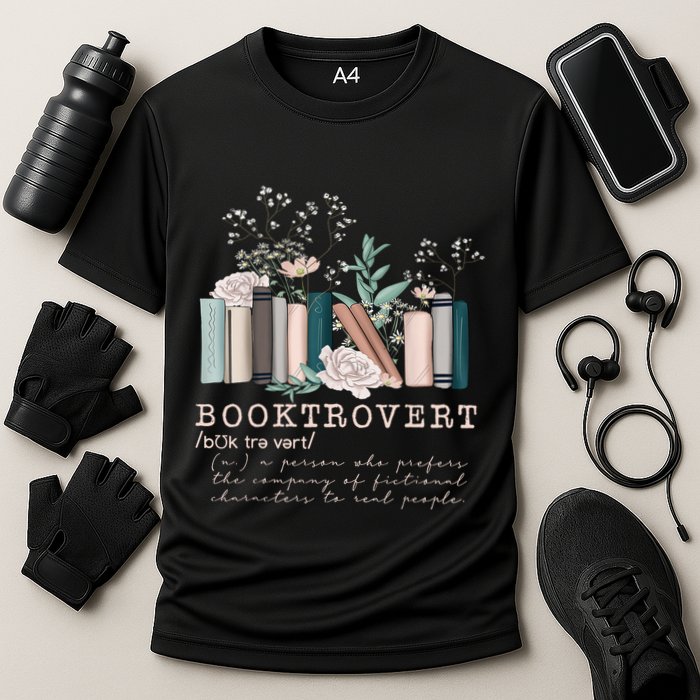 Booktrovert A Person Who Prefers The Company Of Fictional Characters To Read Peo Performance Shirt