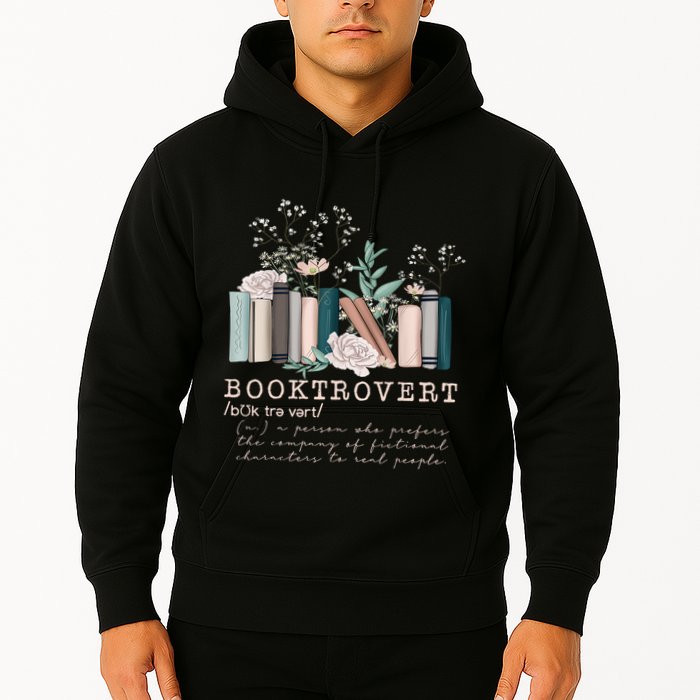 Booktrovert A Person Who Prefers The Company Of Fictional Characters To Read Peo Hoodie