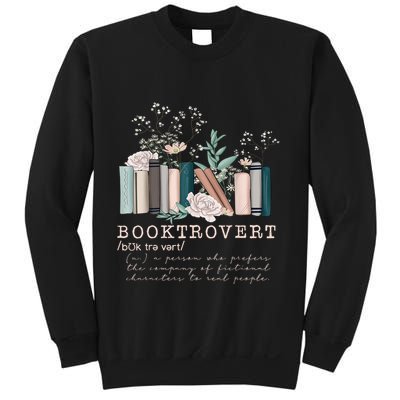 Booktrovert A Person Who Prefers The Company Of Fictional Characters To Read Peo Sweatshirt