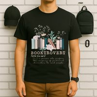 Booktrovert A Person Who Prefers The Company Of Fictional Characters To Read Peo T-Shirt