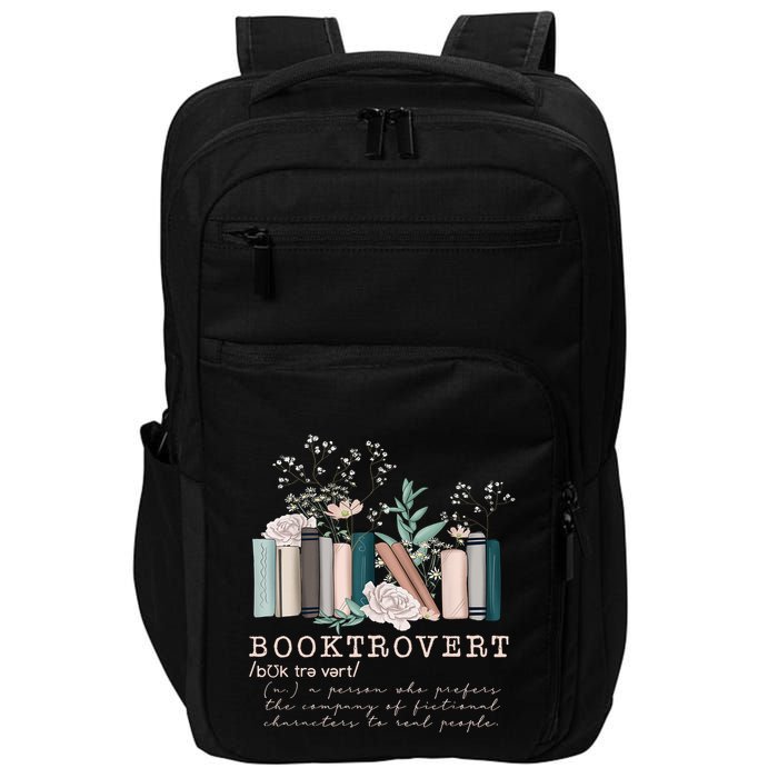 Booktrovert A Person Who Prefers The Company Of Fictional Characters To Read Peo Impact Tech Backpack