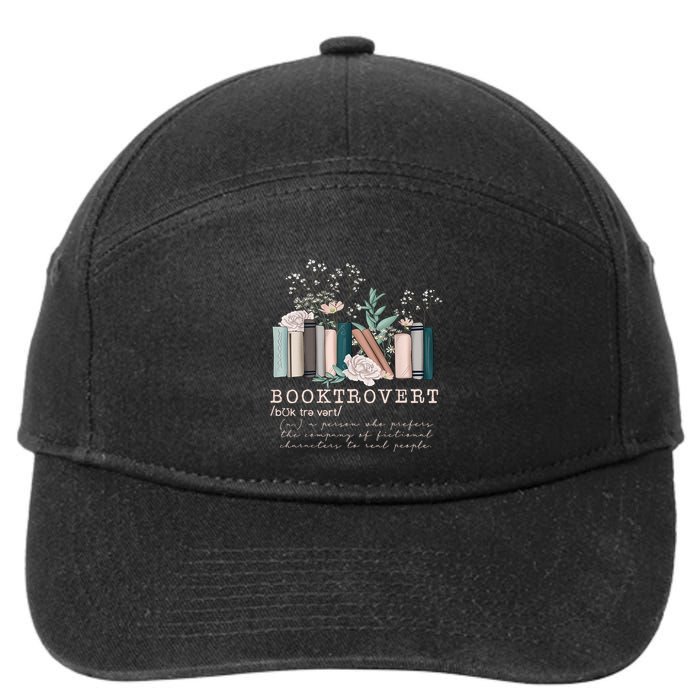Booktrovert A Person Who Prefers The Company Of Fictional Characters To Read Peo 7-Panel Snapback Hat