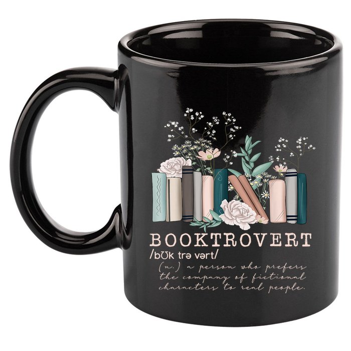 Booktrovert A Person Who Prefers The Company Of Fictional Characters To Read Peo 11oz C Handle Ceramic Mug