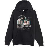 Booktrovert A Person Who Prefers The Company Of Fictional Characters To Read Peo Premium Pullover Hoodie