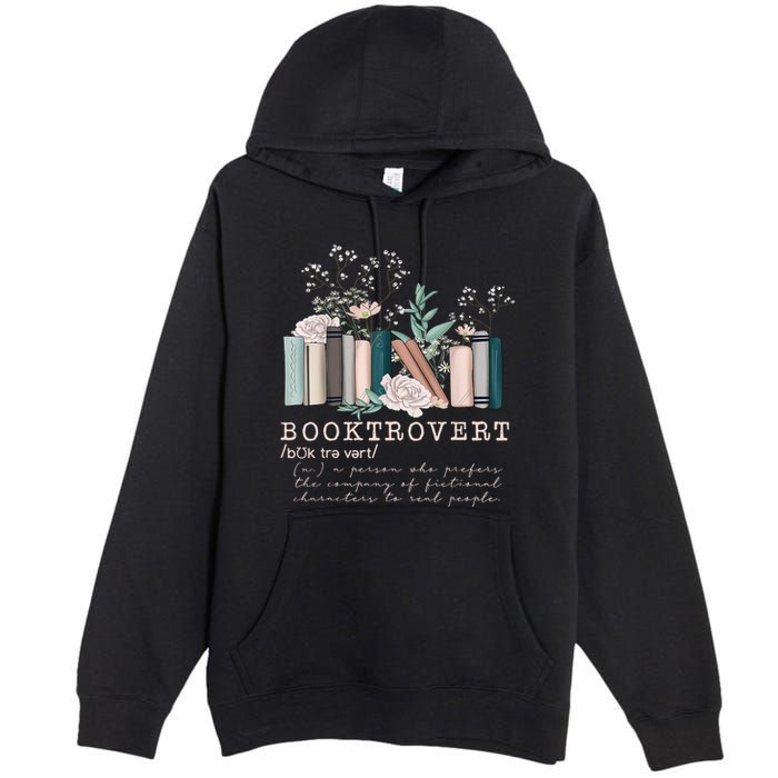 Booktrovert A Person Who Prefers The Company Of Fictional Characters To Read Peo Premium Pullover Hoodie