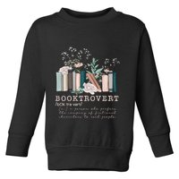 Booktrovert A Person Who Prefers The Company Of Fictional Characters To Read Peo Toddler Sweatshirt