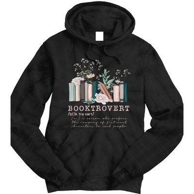 Booktrovert A Person Who Prefers The Company Of Fictional Characters To Read Peo Tie Dye Hoodie