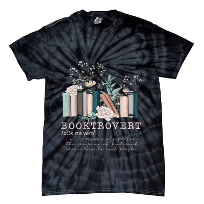 Booktrovert A Person Who Prefers The Company Of Fictional Characters To Read Peo Tie-Dye T-Shirt