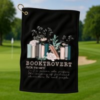 Booktrovert A Person Who Prefers The Company Of Fictional Characters To Read Peo Golf Towel