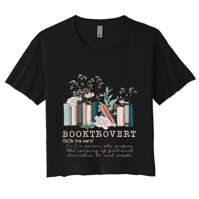 Booktrovert A Person Who Prefers The Company Of Fictional Characters To Read Peo Crop Top