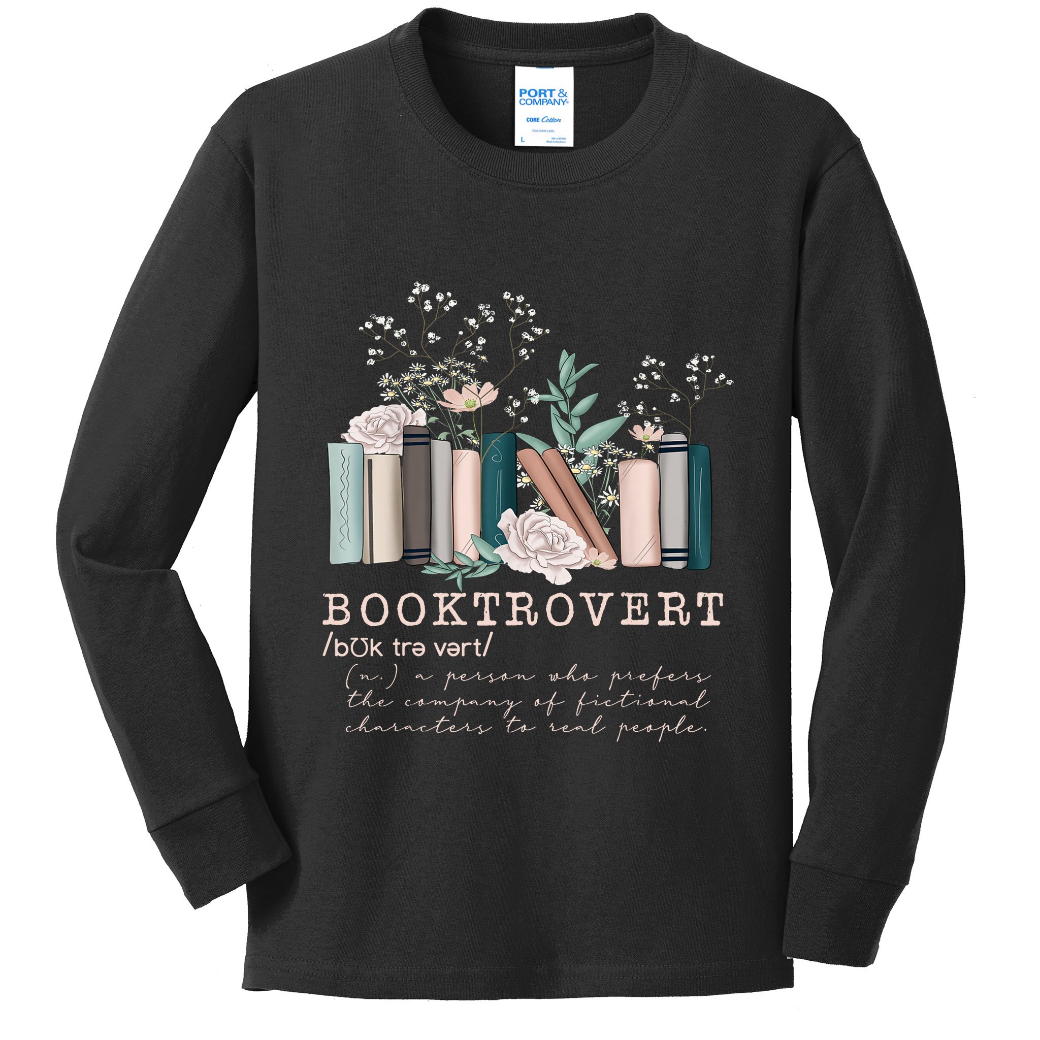 Booktrovert A Person Who Prefers The Company Of Fictional Characters To Read Peo Kids Long Sleeve Shirt
