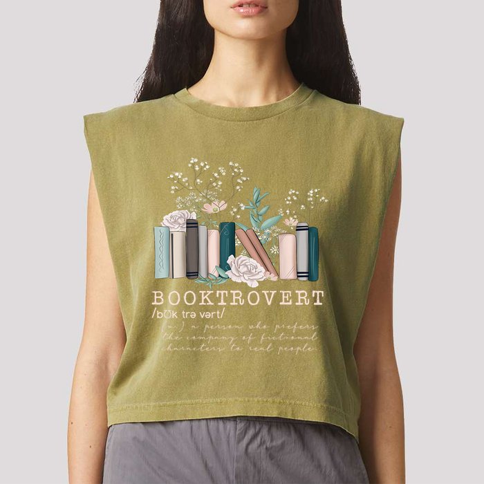 Booktrovert A Person Who Prefers The Company Of Fictional Characters To Read Peo Garment-Dyed Women's Muscle Tee