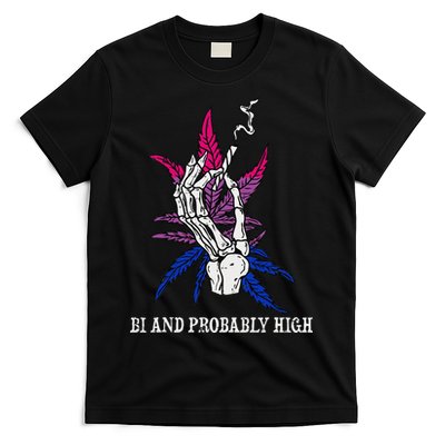 Bi And Probably High Skeleton Weed Cannabis 420 Stoner T-Shirt