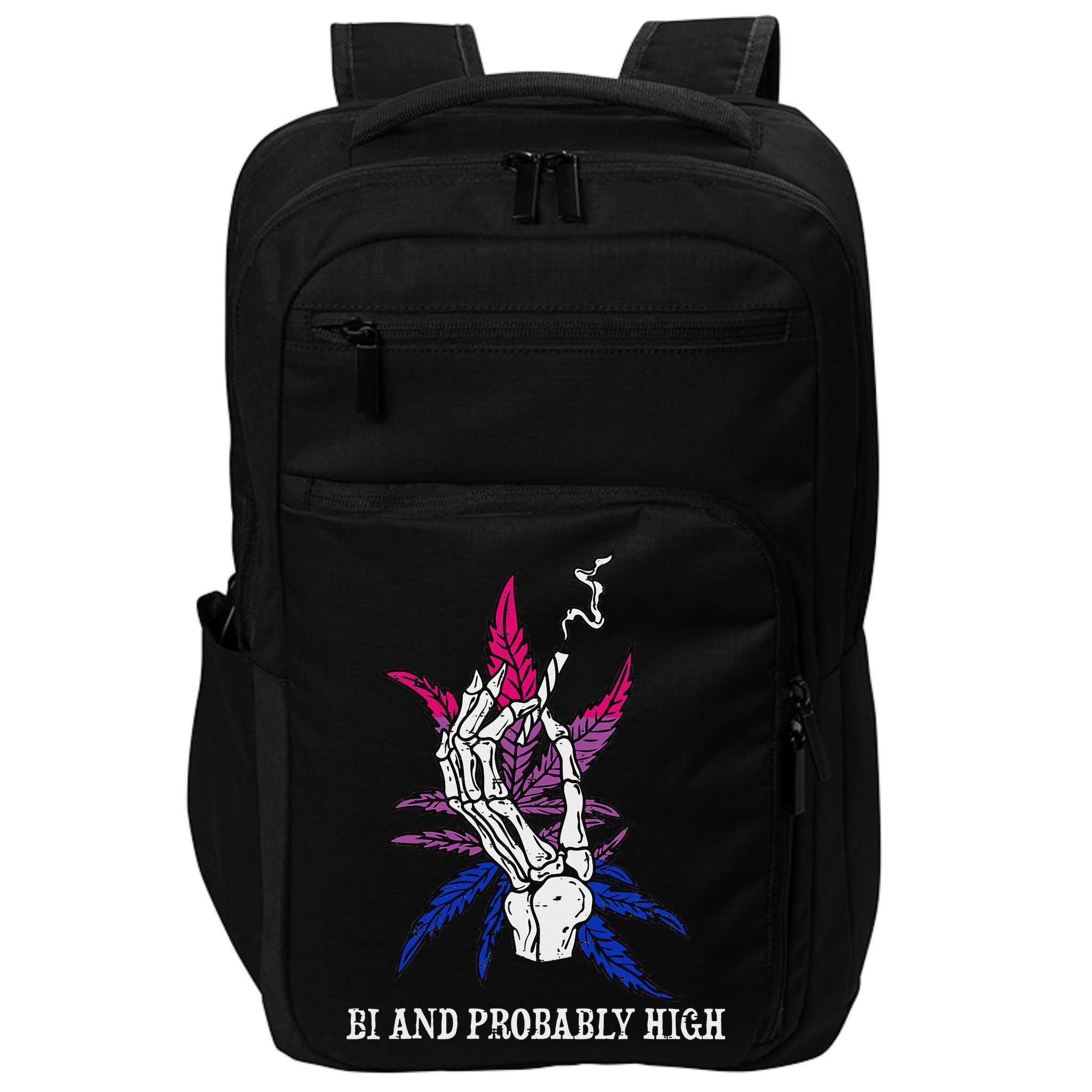 Bi And Probably High Skeleton Weed Cannabis 420 Stoner Impact Tech Backpack