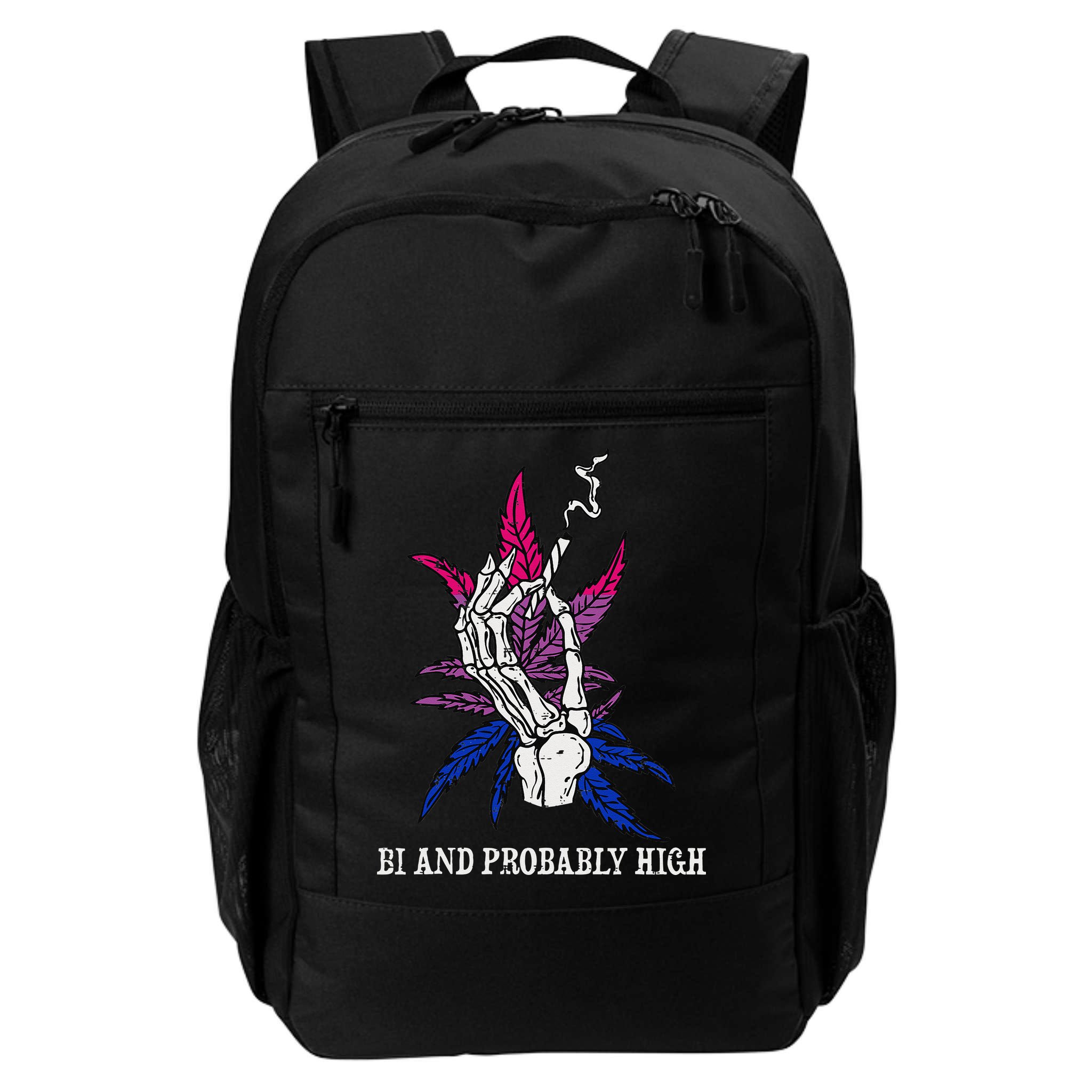 Bi And Probably High Skeleton Weed Cannabis 420 Stoner Backpack