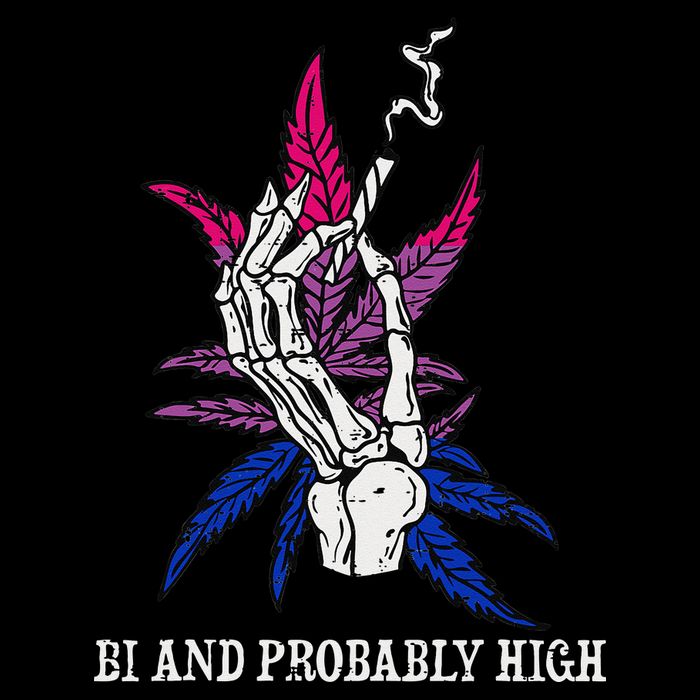 Bi And Probably High Skeleton Weed Cannabis 420 Stoner Button
