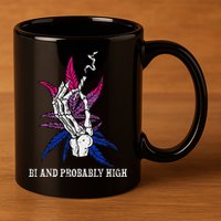 Bi And Probably High Skeleton Weed Cannabis 420 Stoner 11oz C Handle Ceramic Mug