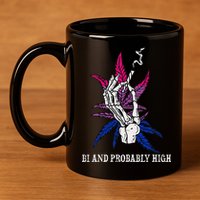Bi And Probably High Skeleton Weed Cannabis 420 Stoner 11oz C Handle Ceramic Mug