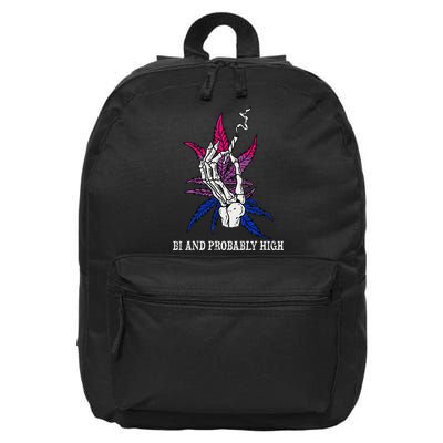 Bi And Probably High Skeleton Weed Cannabis 420 Stoner 16 in Basic Backpack