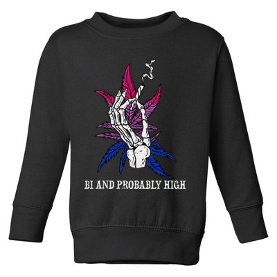 Bi And Probably High Skeleton Weed Cannabis 420 Stoner Toddler Sweatshirt