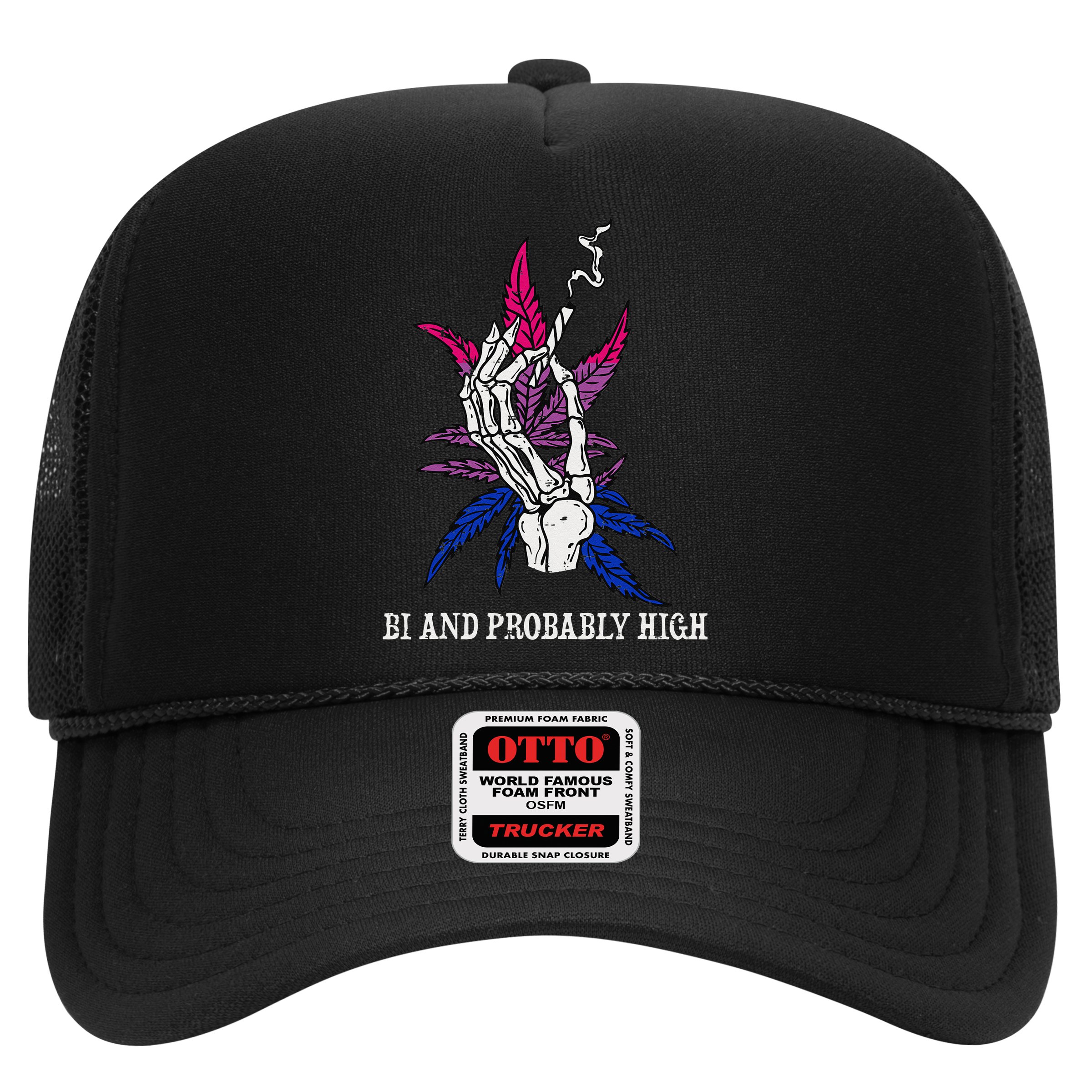 Bi And Probably High Skeleton Weed Cannabis 420 Stoner Hat