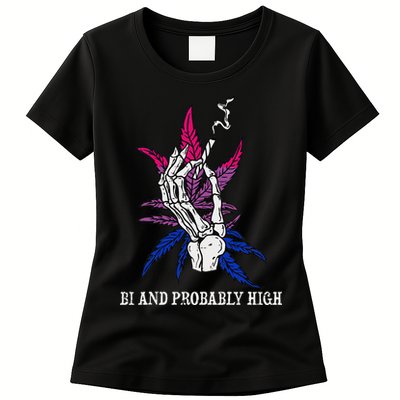 Bi And Probably High Skeleton Weed Cannabis 420 Stoner Womens T-Shirt