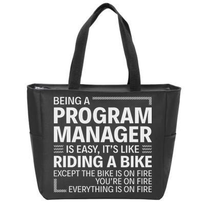 Being A Program Manager Is Easy Zip Tote Bag