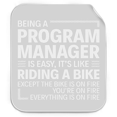 Being A Program Manager Is Easy Permanent Decal Sticker