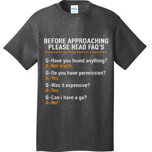 Before Approaching Please Read Faqs Funny Metal Detecting T-Shirt