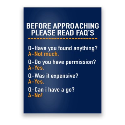 Before Approaching Please Read Faqs Funny Metal Detecting Poster