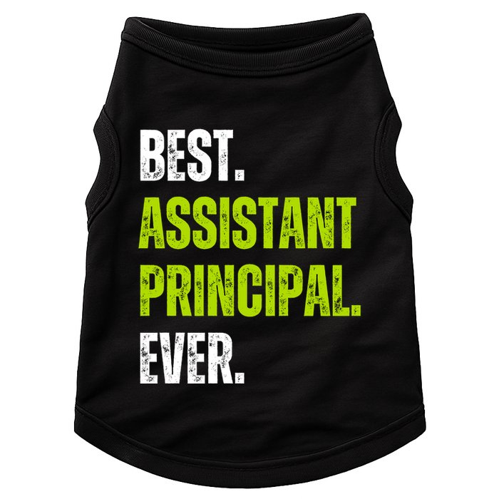 Best Assistant Principal Ever Funny Doggie Tank