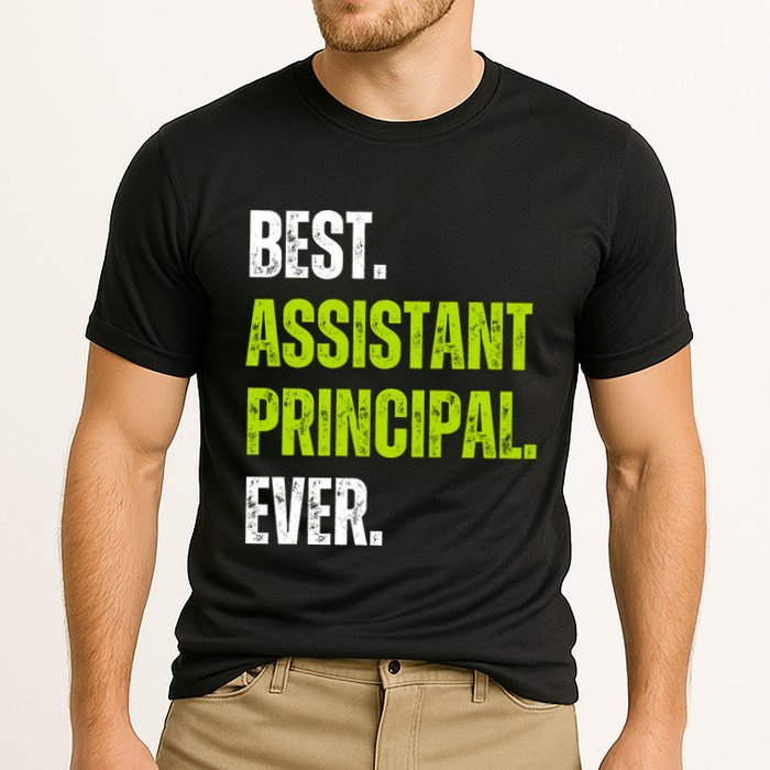 Best Assistant Principal Ever Funny Performance Shirt