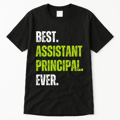 Best Assistant Principal Ever Funny Tall T-Shirt