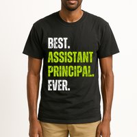 Best Assistant Principal Ever Funny Tall T-Shirt