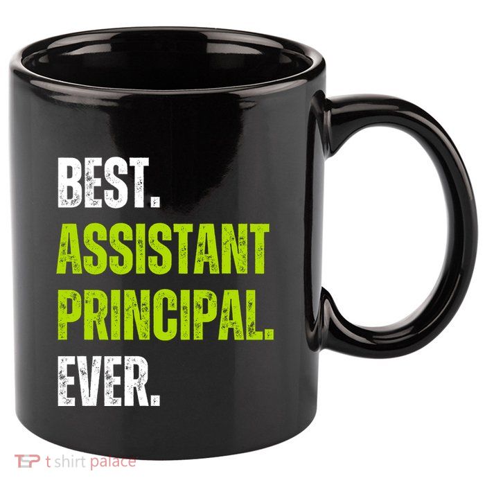 Best Assistant Principal Ever Funny 11oz C Handle Ceramic Mug