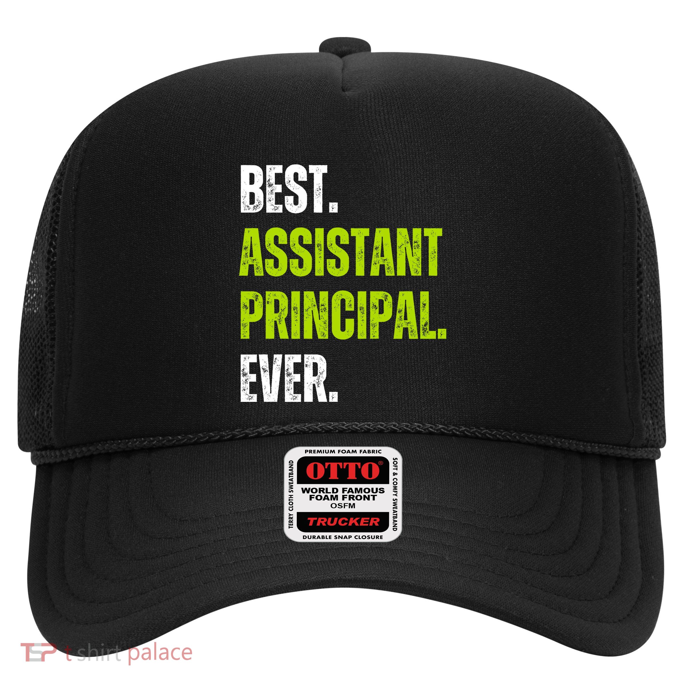 Best Assistant Principal Ever Funny Trucker Hat