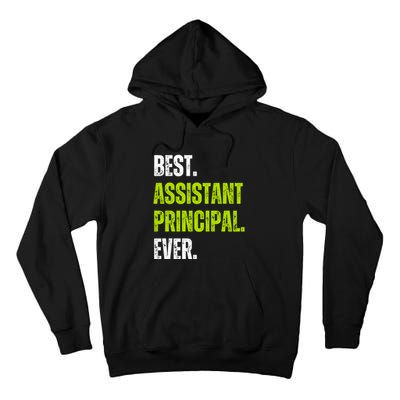 Best Assistant Principal Ever Funny Tall Hoodie