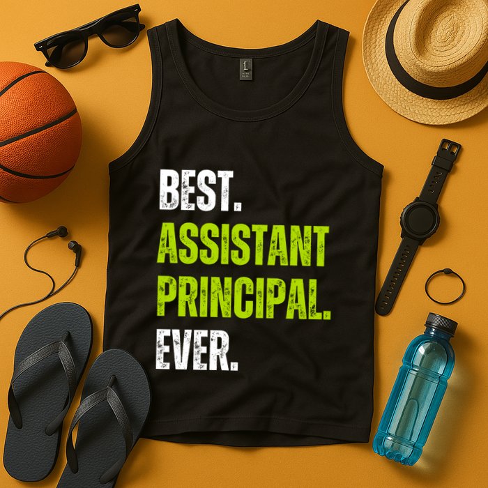 Best Assistant Principal Ever Funny Tank Top