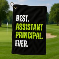 Best Assistant Principal Ever Funny Golf Towel
