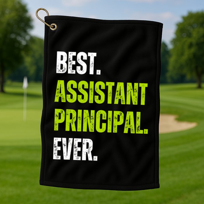 Best Assistant Principal Ever Funny Golf Towel