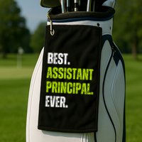 Best Assistant Principal Ever Funny Golf Towel