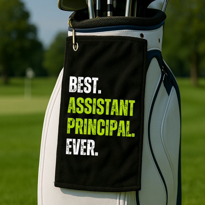 Best Assistant Principal Ever Funny Golf Towel