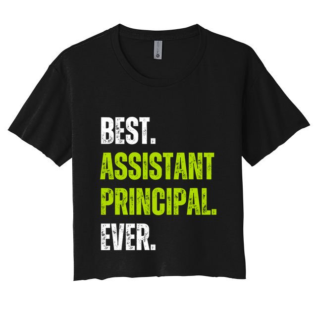 Best Assistant Principal Ever Funny Crop Top