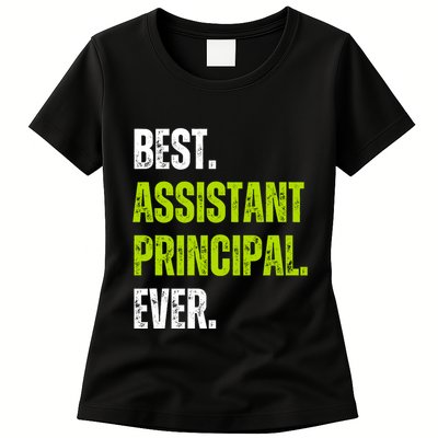 Best Assistant Principal Ever Funny Womens T-Shirt
